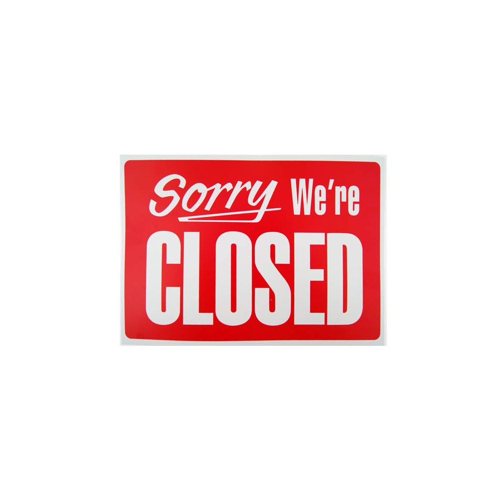 576 Pieces of "sorry We're Closed" Sign
