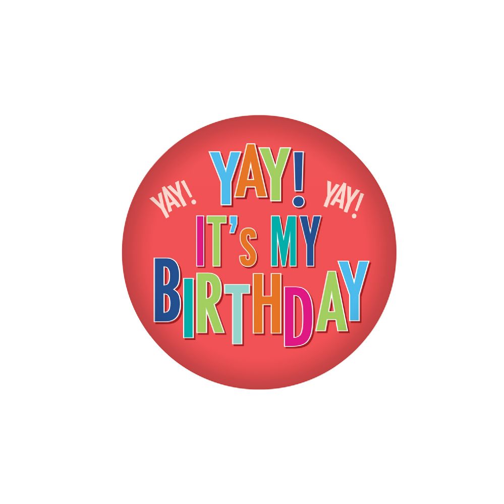 6 Wholesale Yay! It's My Birthday Button