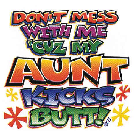 36 Pieces of "don't Mess With Me 'cuz My Aunt Kicks Butt"