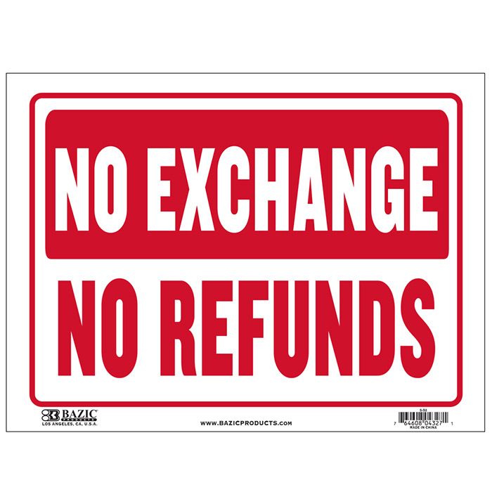 24 pieces of 9" X 12" No Exchange No Refunds Sign