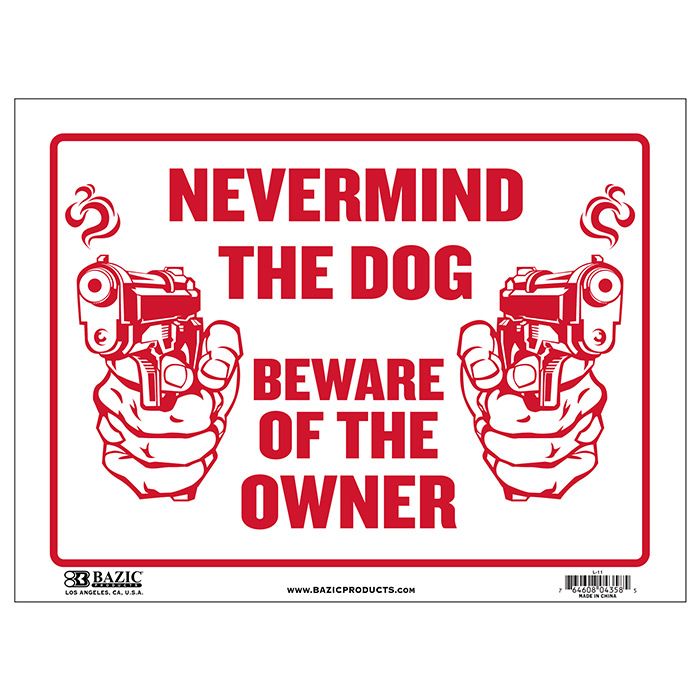 24 pieces of 12" X 16" Never Mind The Dog Beware Of Owner Sign