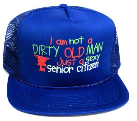 24 Pieces of Adult Mesh Back Printed Hat, "i Am Not A Dirty Old Man, Just A Sexy Senior Citizen!", Assorted Colors
