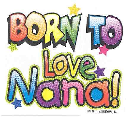 36 Pieces of Baby Shirts "born To Love Nana"