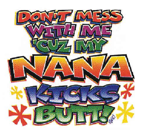 36 Wholesale Baby Shirts "don't Mess With Me 'cuz My Nana Kicks Butt"