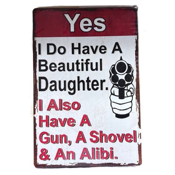 10 Pieces 11.75"x8" Metal Sign - Yes, I Do Have A Beautiful Daughter - Signs & Flags