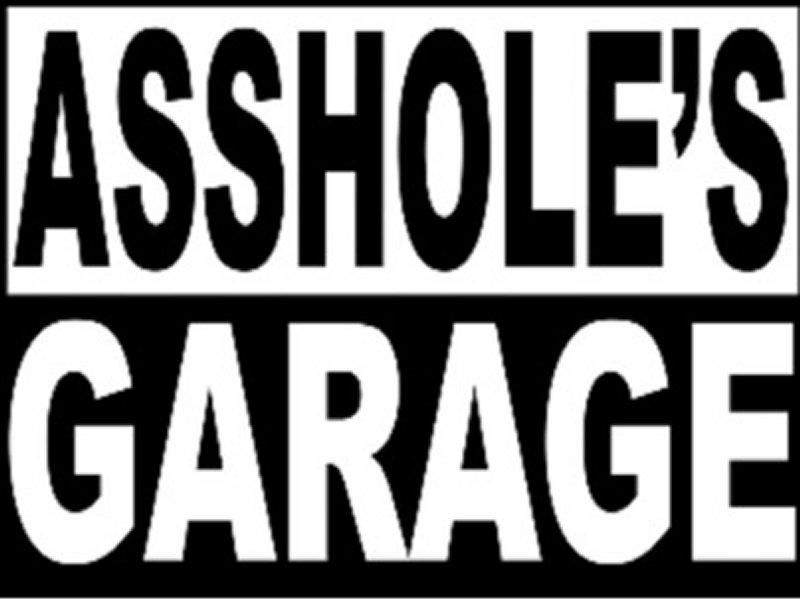 5 Pieces of 16"x12" Metal Sign - Asshole's Garage