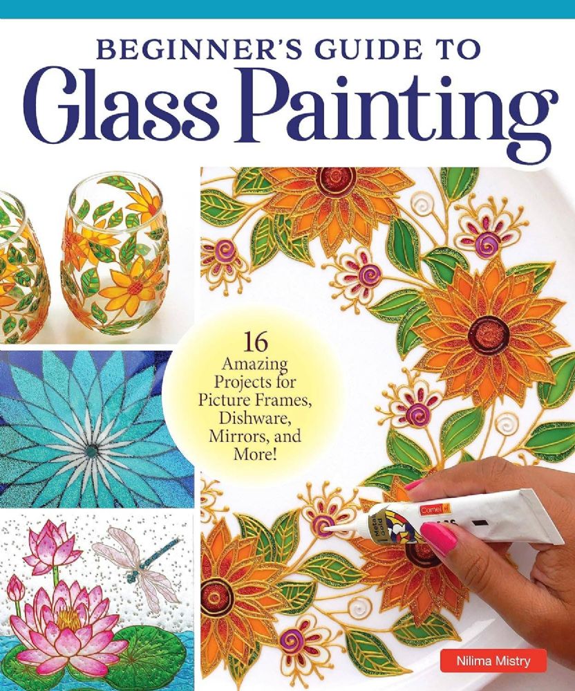 Beginner's Guide To Glass PaintinG-Make Endless Works Of Art - SB