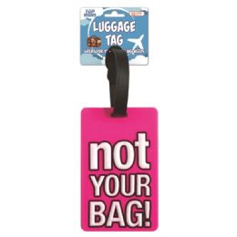 144 Wholesale Luggage Tag Not Your Bag