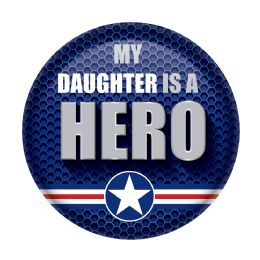6 Pieces My Daughter Is A Hero Button - Costumes & Accessories