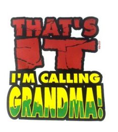 36 Bulk Baby Shirts That's It I'm Calling Grandma!