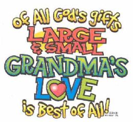 36 Pieces Baby Shirts Of All God's Gifts Large And Small Grandma's Love Is Best Of All - Baby Apparel