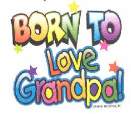 36 Pieces Baby Shirts "born To Love Grandpa" - Baby Apparel