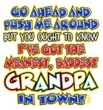 36 Pieces Baby Shirts "go Ahead And Push Me Around But You Ought To Know I've Got The Meanest, Baddest Grandpa In Town" - Baby Apparel