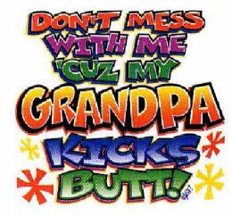 36 Pieces Baby Shirts "don't Mess With Me 'cuz My Grandpa Kicks Butt" - Baby Apparel