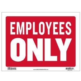 24 Wholesale 9" X 12" Employees Only Sign