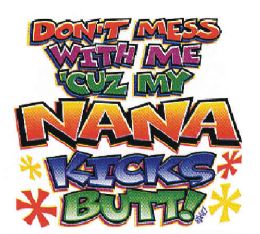 36 Wholesale Baby Shirts "don't Mess With Me 'cuz My Nana Kicks Butt"