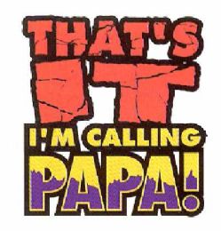 36 Bulk Baby Shirts "that's It I'm Calling Papa"