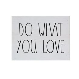 6 Wholesale Block Sign 6x8 Do What You Love