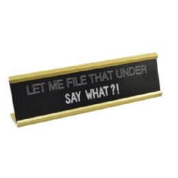 36 Wholesale 8x2 LET ME FILE THAT UNDER Print Metal Tabletop Plaque