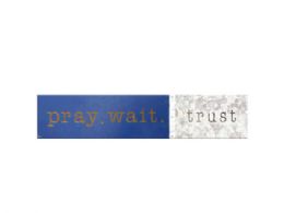 24 Bulk Horizontal Blue And White Pray Wait And Love Wood Sign Wall Decor