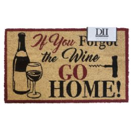 6 pieces Door Mat 18x30 If You Forget The Wine Go Home 100% Natural Coir W/ Pvc Backing - Mats