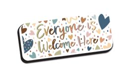 Magnetic Whiteboard Eraser Everyone Is Welcome Here 2 inch X 5 inch