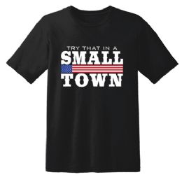 12 pieces of "try That In A Small Town" Flag Banner T-Shirts - Black Xxl
