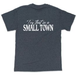 6 pieces of "try That In A Small Town" Dark Heather T-Shirts Xxl
