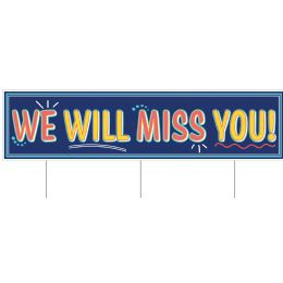 6 Wholesale Plastic Jumbo We Will Missyou! Yard Sign TrI-Fold Design; 3 Metal Stakes Included; Assembly Required