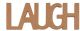 72 Pieces Wood standing word Laugh 11.5x30x1.25cm - Wall Decor